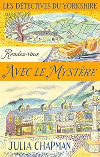 CHAPMAN, Julia: Les détectives du Yorkshire Tome 3 : Rendez-vous avec le mystère