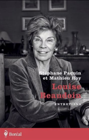 PAQUIN, Stéphane; ROY, Mathieu: Louise Beaudoin