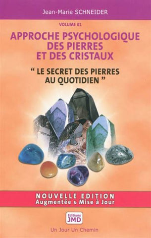 SCHNEIDER, Jean-Marie: Approche psychologique des pierres et des cristaux