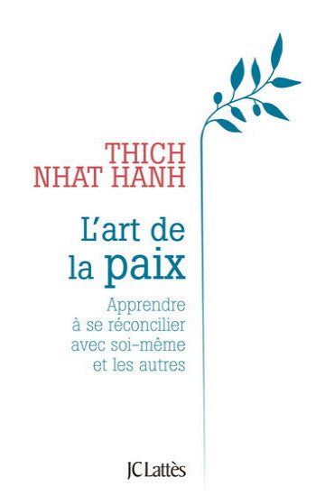 HANH, Thich Nhat: L'art de la paix