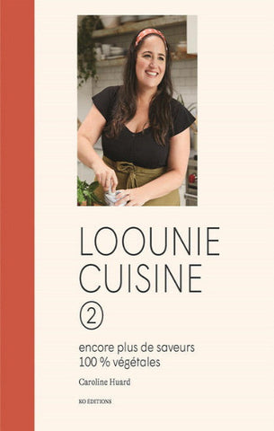 HUARD, Caroline: Loounie cuisine Tome 2