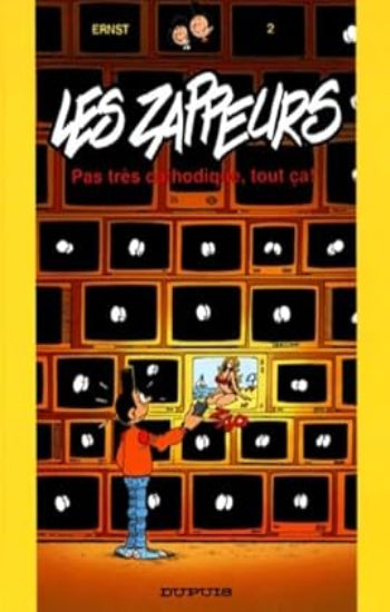 ERNST: Les Zappeurs Tome 2 : Pas très catholique, tout ça !