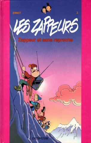 ERNST: Les Zappeurs Tome 3 : Zappeur et sans reproche
