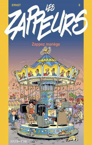 ERNST: Les Zappeurs Tome 8 : Zappez manège