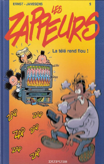 ERNST; JANSSENS: Les Zappeurs Tome 9 : La télé rend flou !