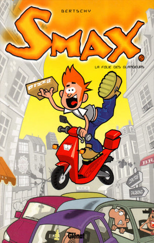 BERTSCHY: Smax Tome 2 : La folie des glandeurs