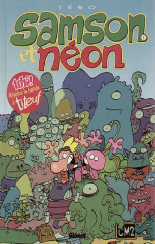 TÉBO: Samson et Néon Tome 1 : Mon copain de l'espace
