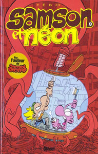 TÉBO: Samson et Néon Tome 6 : La grande aventure