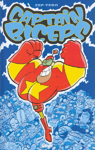 ZEP; TÉBO: Captain Biceps Tome 1 : L'invincible