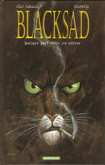 DIAZ CANALES; GUARNIDO: Blacksad Tome 1 : Quelque part entre les ombres