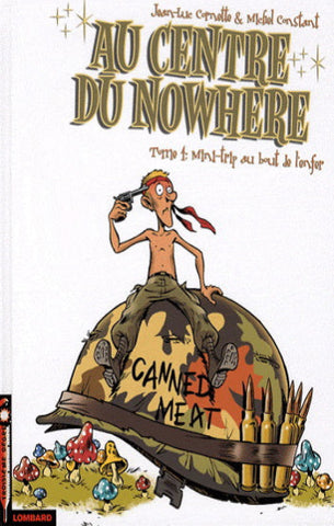 CORNETTE; CONSTANT: Au centre du nowhere Tome 4 : Mini-trip au bout de l'enfer