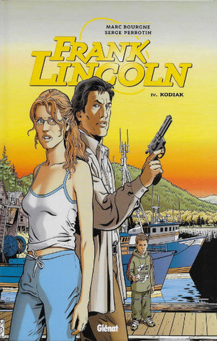 BOURGNE; PERROTIN: Frank Lincoln Tome 4 : Kodiak