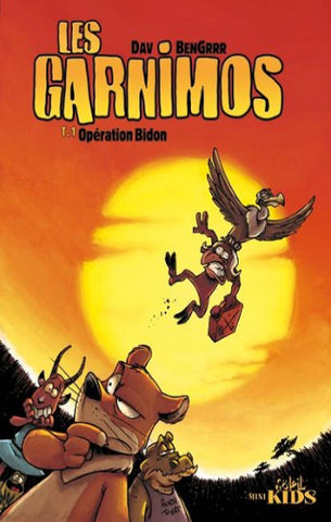 DAV; BENGRRR: Les Garnimos Tome 1 : Opération bidon