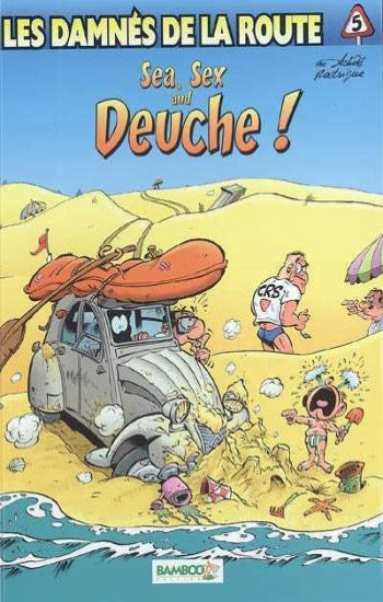 ACHDÉ; RODRIGUE: Les damnés de la route Tome 5 : Sea, sex, Deuche !