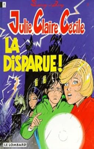 SIDNEY; BOM: Julie, Claire, Cécile Tome 7 : La disparue !