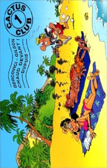 BERCOVICI; GILSON: Cactus club Tome 1 : Chaud devant !
