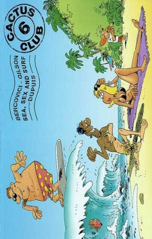BERCOVICI; GILSON: Cactus club Tome 6 : Sea, sex and surf
