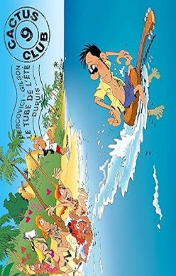 BERCOVICI; GILSON: Cactus club Tome 9 : Le tube de l'été