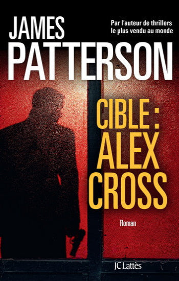 PATTERSON, James: Cible: Alex Cross
