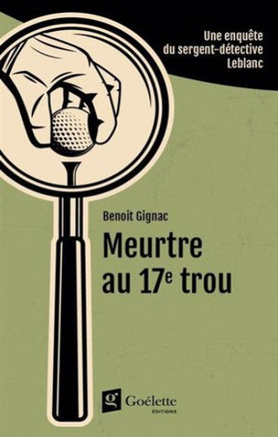 GIGNAC, Benoit: Meurtre au 17e trou