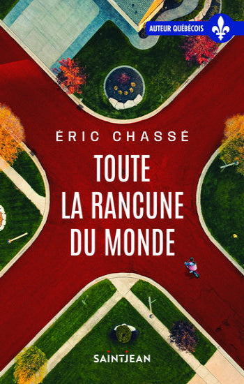 CHASSÉ, Éric: Toute la rancune du monde