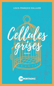 DALLAIRE, Louis-François: Cellules grises