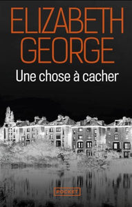 GEORGE, Elizabeth: Une chose à cacher