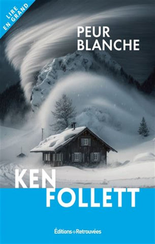 FOLLETT, Ken: Peur blanche (gros caractères)