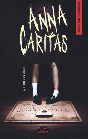 ISABELLE, Patrick: Anna Caritas - Le sacrilège