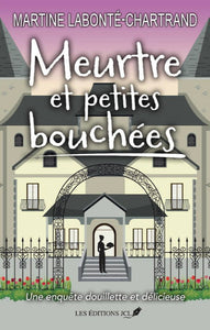 LABONTÉ-CHARTRAND, Martine: Meurtre et petites bouchées