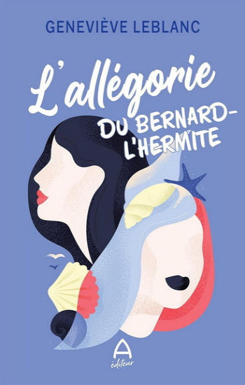 LEBLANC, Geneviève: L'allégorie du Bernard-l'hermite