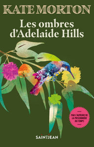 MORTON, Kate: Les ombres d'Adelaide Hills