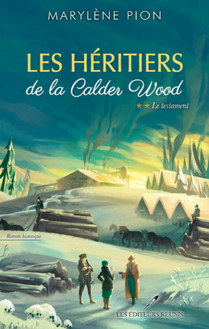 PION, Marylène: Les héritiers de la Calder Wood Tome 2 : Le testament