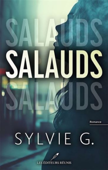 G., Sylvie: Salauds