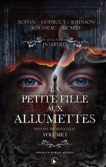 COLLECTIF: Les contes interdits Tome 1 : La petite filles aux allumettes - Recueil de nouvelles