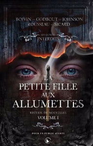 COLLECTIF: Les contes interdits Tome 1 : La petite filles aux allumettes - Recueil de nouvelles