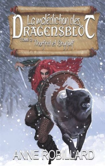ROBILLARD, Anne: La malédiction des Dragensblöt Tome 2 : Thorfrid et Brynjulf