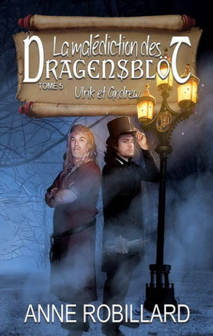 ROBILLARD, Anne: La malédiction des Dragensblöt Tome 5 : Ulrik et Andrew