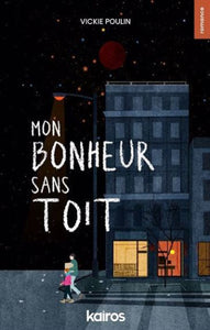 POULIN, Vickie: Mon bonheur sans toit