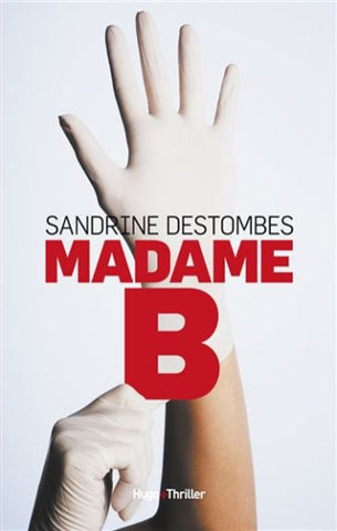 DESTOMBES, Sandrine: Madame B