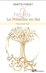FORGET, Ginette: Holos - La présence en soi