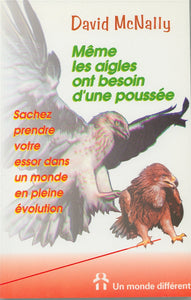 McNALLY, David: Même les aigles ont besoin d'une poussée