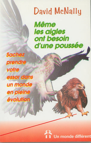 McNALLY, David: Même les aigles ont besoin d'une poussée