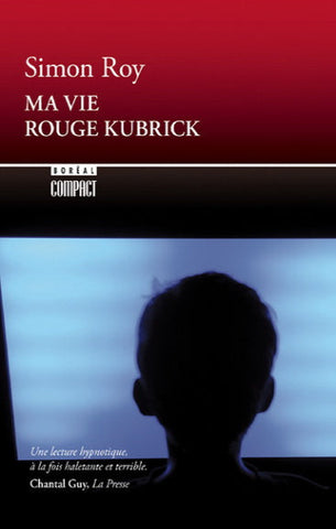 ROY, Simon: Ma vie rouge Kubrick