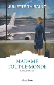 THIBAULT, Juliette: Madame tout-le-monde Tome 5 : Ciel d'orage