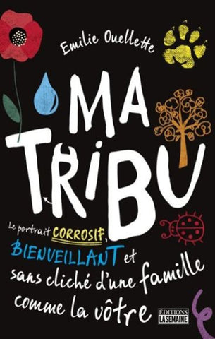 OUELLETTE, Émilie: Ma tribu
