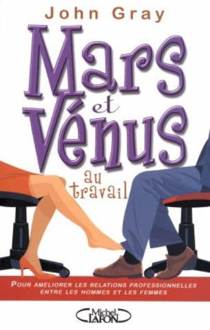 GRAY, John: Mars et Vénus au travail