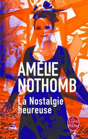 NOTHOMB, Amélie: La nostalgie heureuse