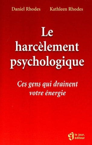 RHODES, Daniel; RHODES, Kathleen: Le harcèlement psychologique