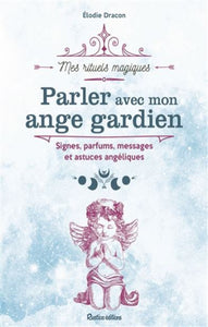 DRACON, Élodie: Parler avec mon ange gardien
